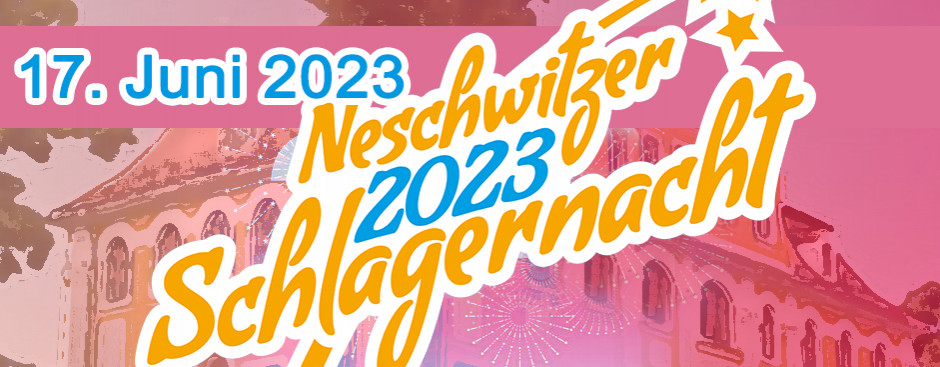 17.06.2023 - Neschwitzer Schlagernacht 